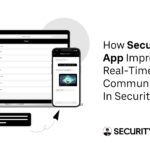 how-the-security-guard-app-improves-real-time-communication-in-security-teams