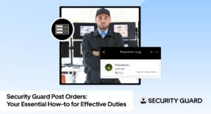 security-guard-post-orders-your-essential-how-to-for-effective-duties