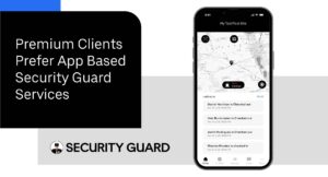 premium-clients-prefer-app-based-security-guard-services.jpg