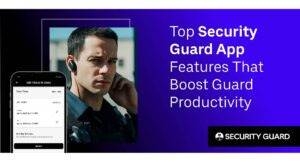 top-security-guard-app-features-that-boost-guard-productivity