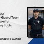 equip-your-security-guard-team-with-powerful-reporting-tools
