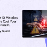 10 Mistakes That Could Be Hurting Your Security Business